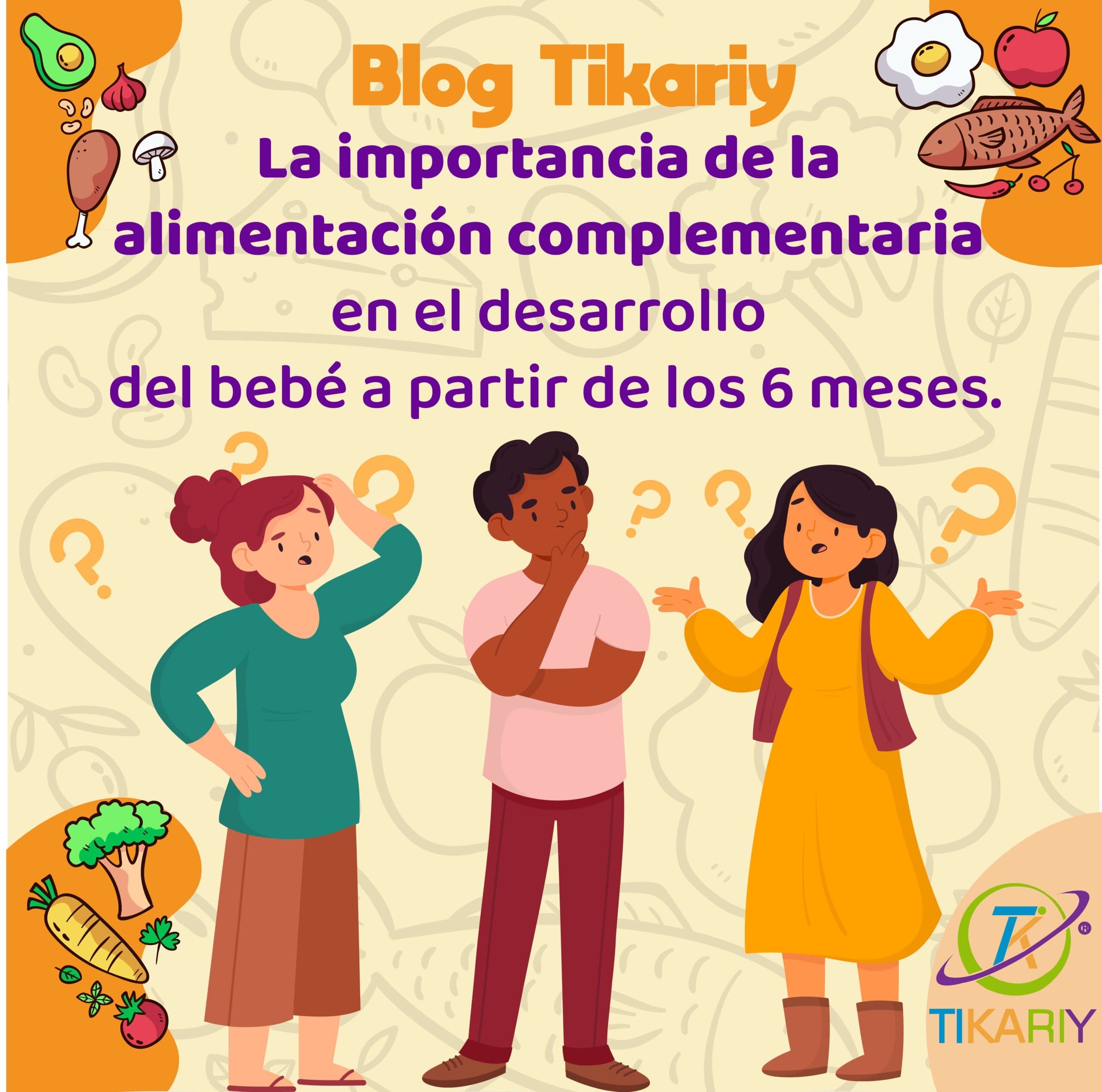 La importancia de la alimentación complementaria en el desarrollo del bebé a partir de los 6 meses.