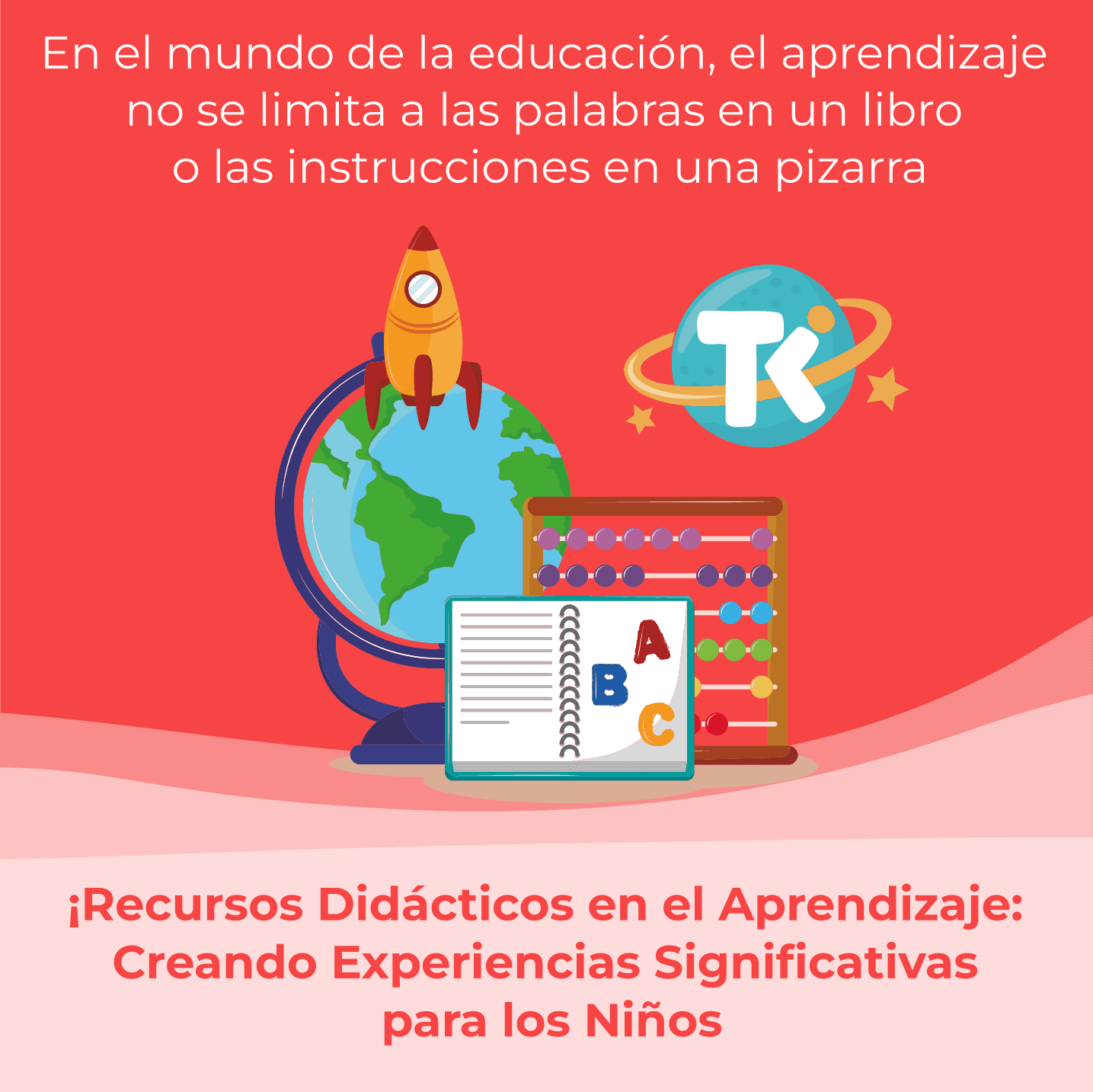 Recursos Didácticos en el Aprendizaje: Creando Experiencias Significativas para los Niños